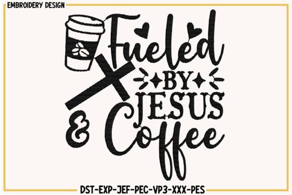 Fueled by Jesus Coffee Embroidery: A Pro Review